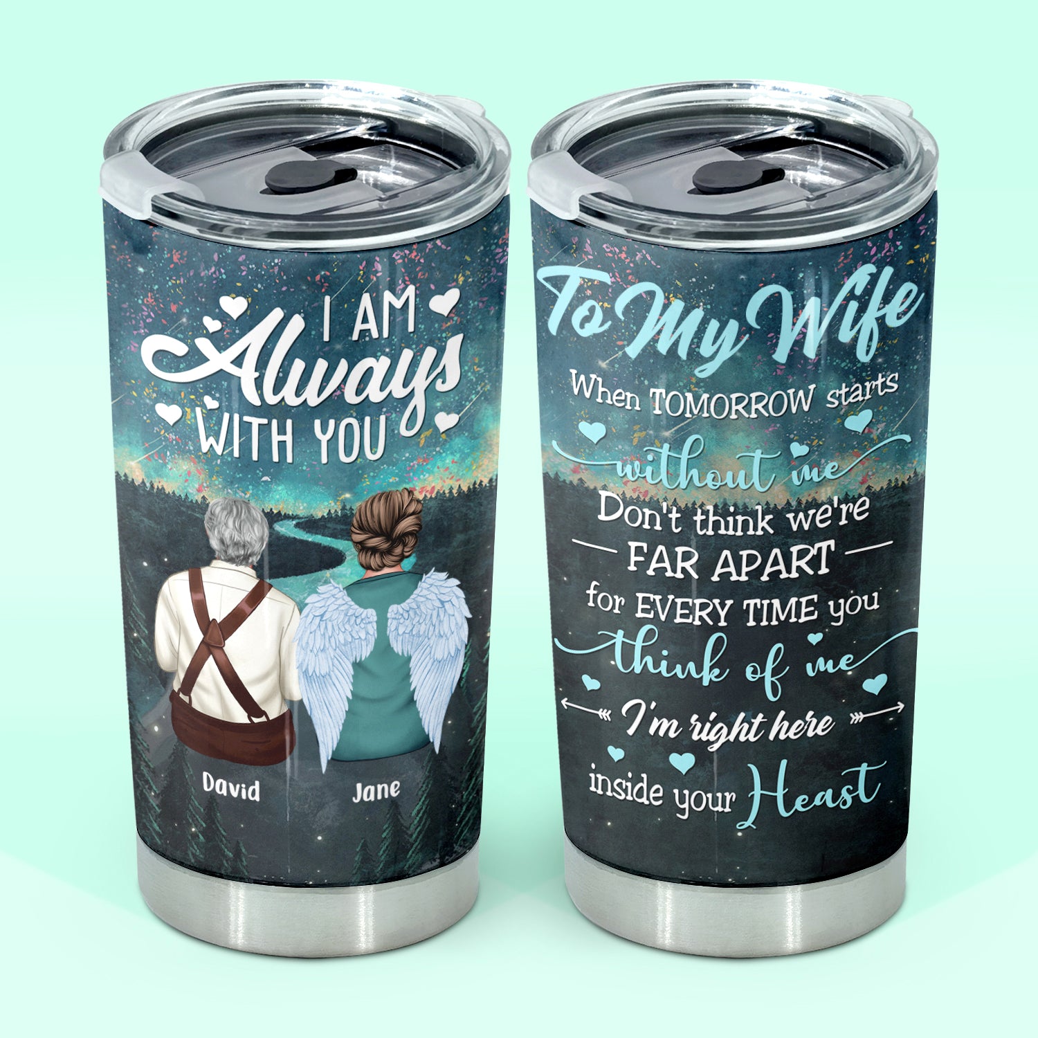 I Am Right Here Inside Your Heart, Spouse Custom Tumble, 20 oz, Memorial Gift For Wife
