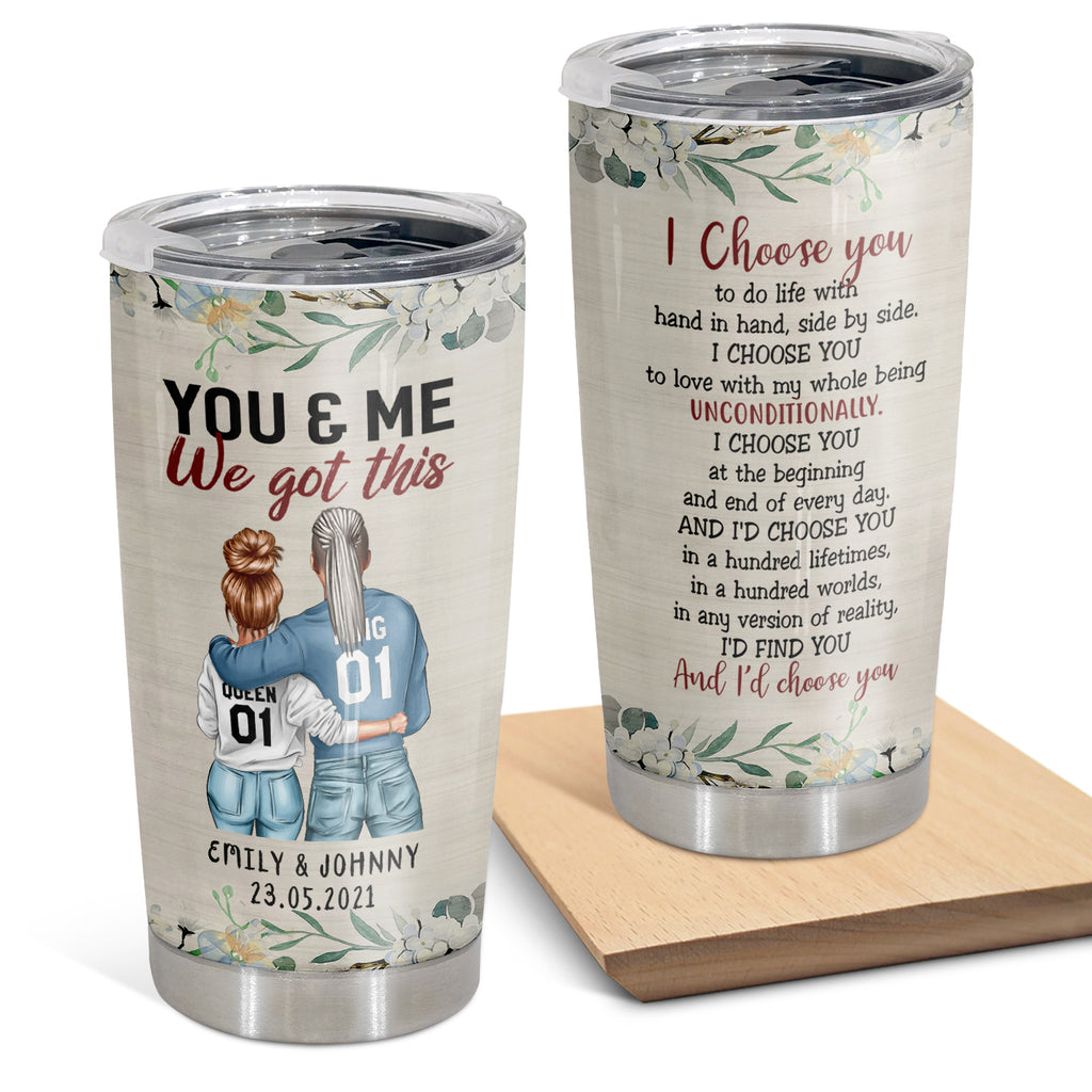 I Choose You To Do Life With Hnad In Hand, Couple Tumbler Cup, 20 oz, Meaningful Gift For You And Me Valentine's Day