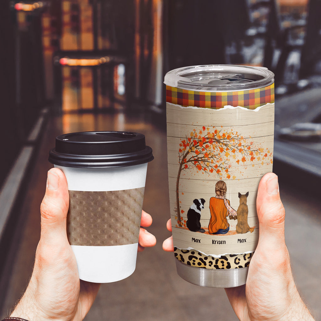 Life Is Better With A Dog In Fall,   Custom Travel Cup, 20 oz, Gift For Mom Who Loves Dogs